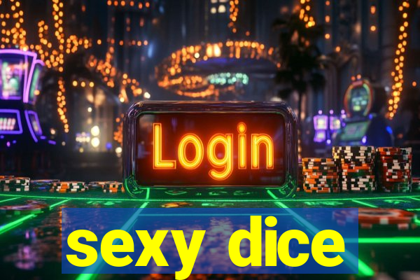 sexy dice